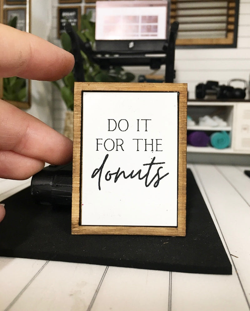 1:12 Scale | Miniature Dollhouse Farmhouse Gym Sign Do It For The Donuts
