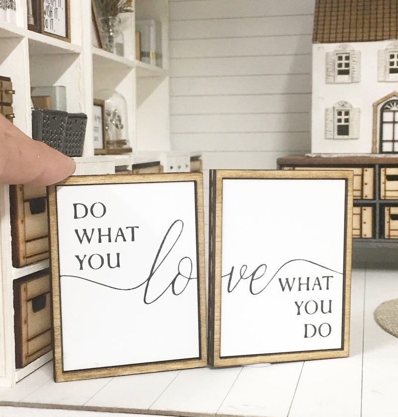 1:12 Scale | Miniature Farmhouse Office Matching Signs Do what You Love