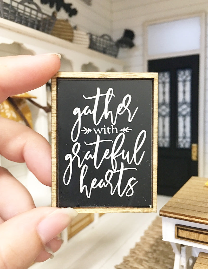 1 :12 Scale | Miniature Farmhouse Wooden Frame Sign Gather With Grateful Heartscvgv
