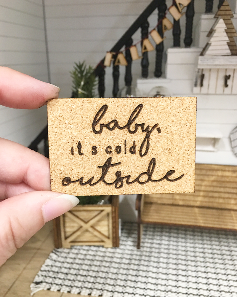 1:12 Scale | Miniature Farmhouse Doormat Baby Its Cold Outside