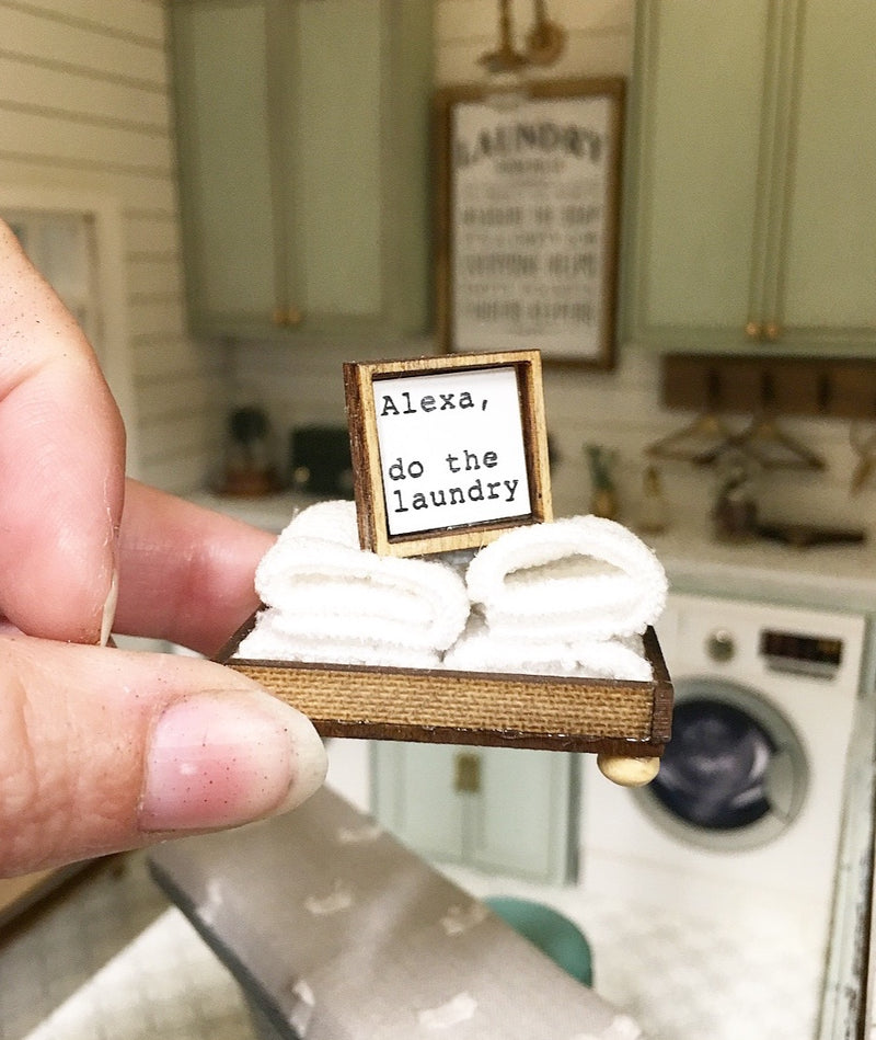1:12 Scale | Miniature Farmhouse Alexa Do the Laundry Towels & Tray