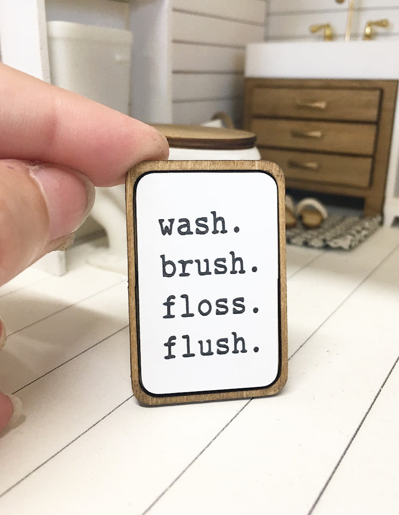 1:12 Scale | Miniature Farmhouse Wash Brush Floss Sign