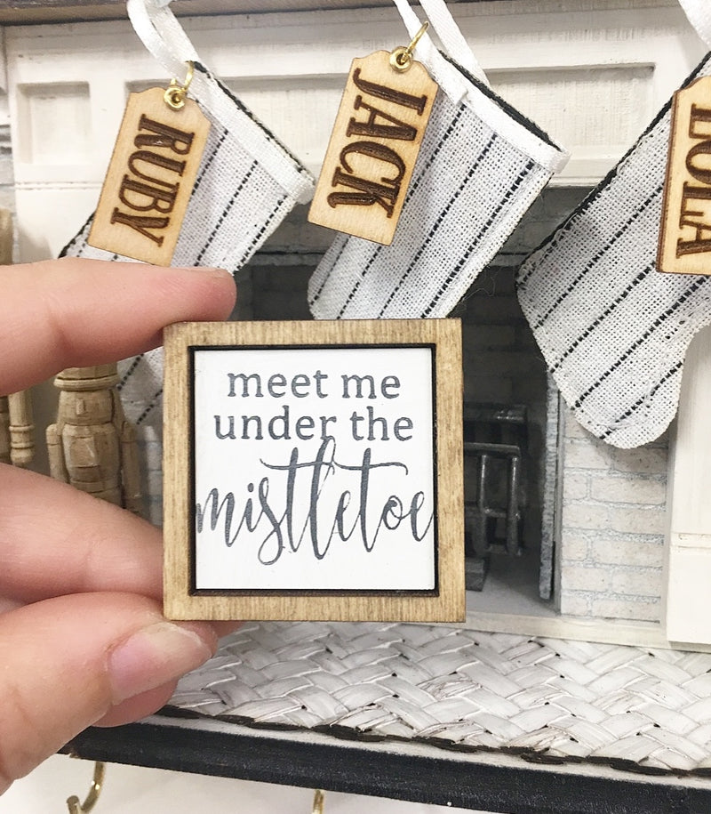 Miniature Dollhouse 1:12 | Miniature Farmhouse Sign Meet me under the Mistletoe