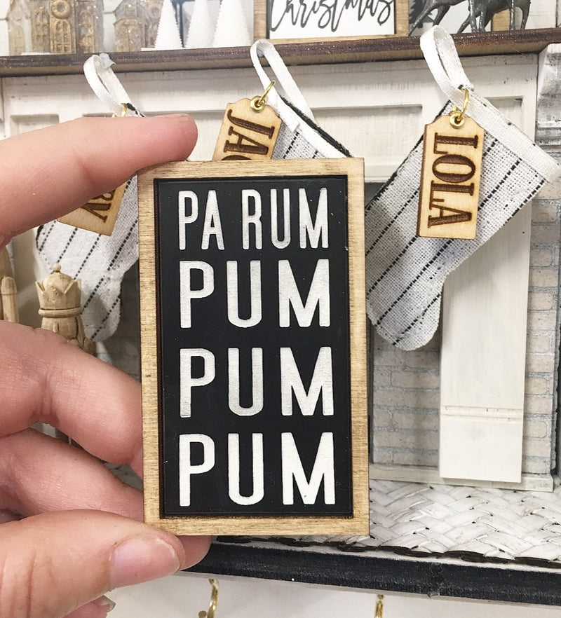 Miniature Dollhouse 1:12 | Miniature Farmhouse Sign Pa Rum Pum Pum Pum