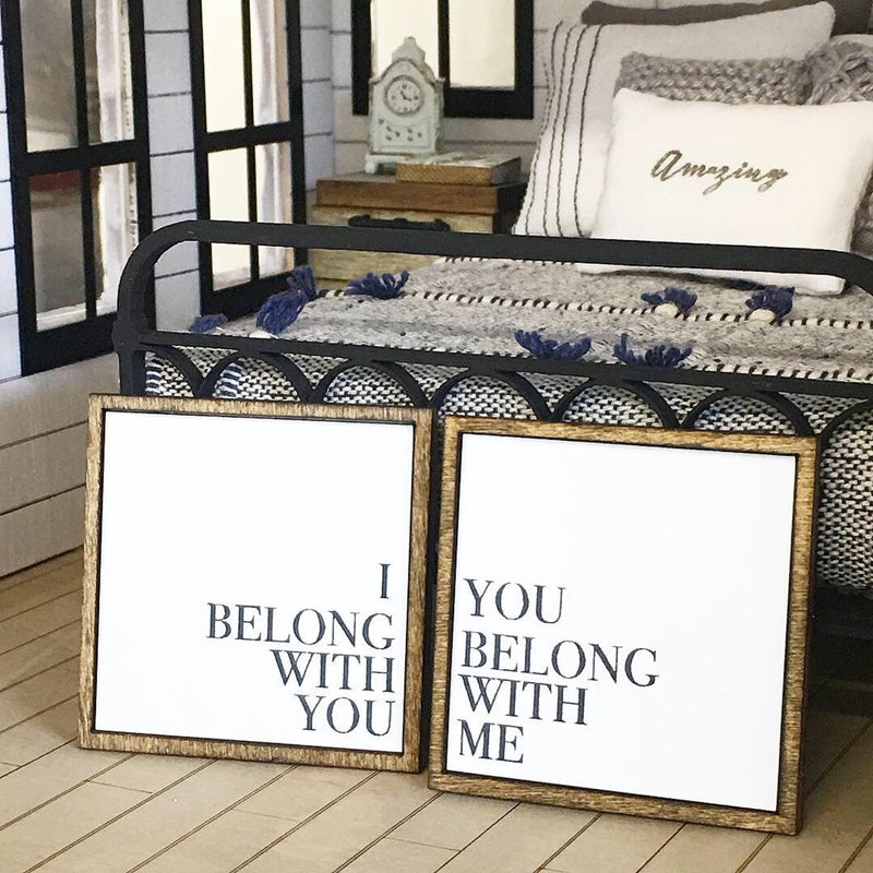 Wooden Frame Sign Matching pair i belong with you