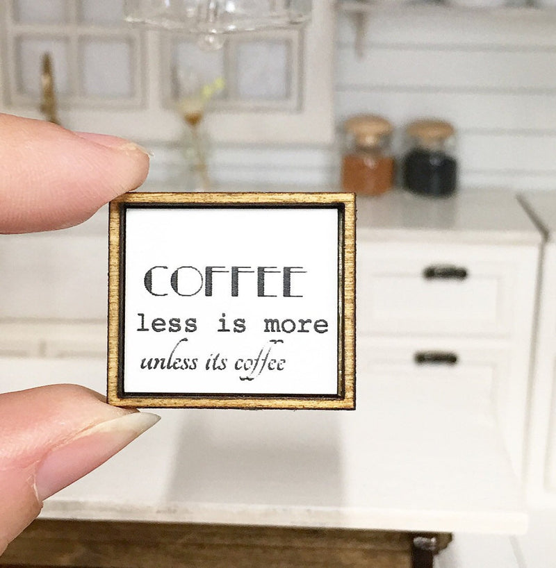 Miniature Farmhouse Wooden Frame Sign | Coffee Less Is More