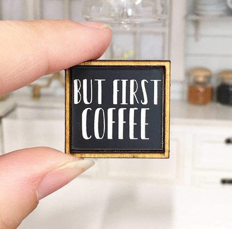 Miniature Farmhouse Sign | But First Coffee Sign