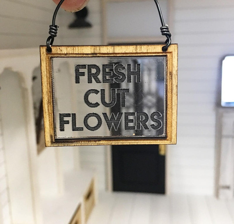 Miniature Farmhouse Fresh Cut Flowers Sign